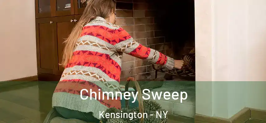 Chimney Sweep Kensington - NY