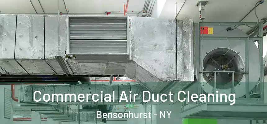  Commercial Air Duct Cleaning Bensonhurst - NY