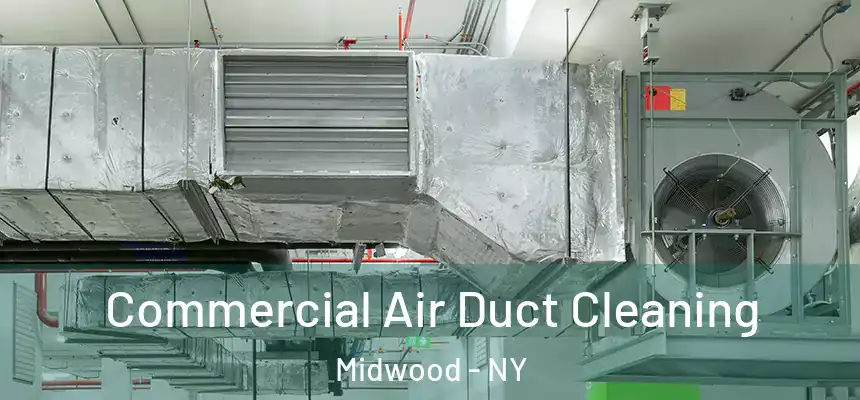 Commercial Air Duct Cleaning Midwood - NY