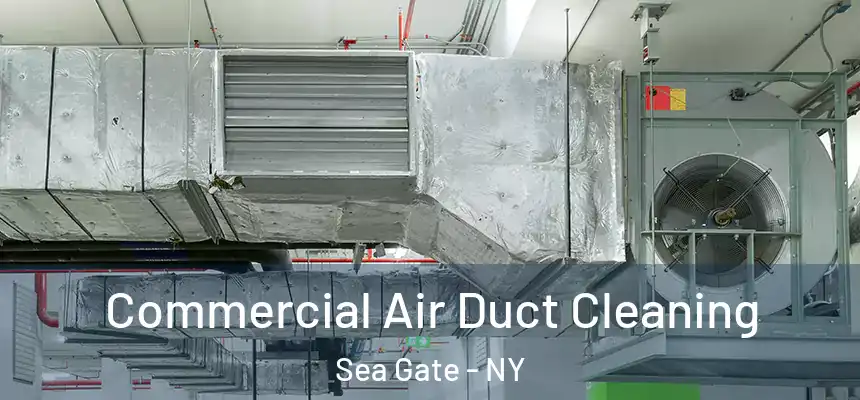  Commercial Air Duct Cleaning Sea Gate - NY