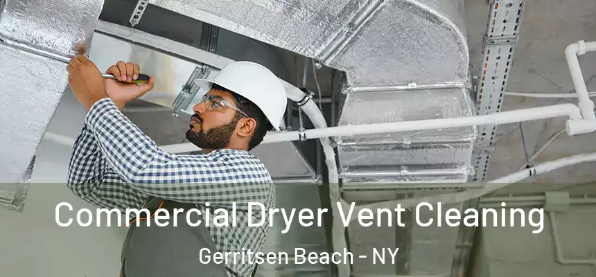 Commercial Dryer Vent Cleaning Gerritsen Beach - NY