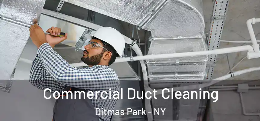Commercial Duct Cleaning Ditmas Park - NY
