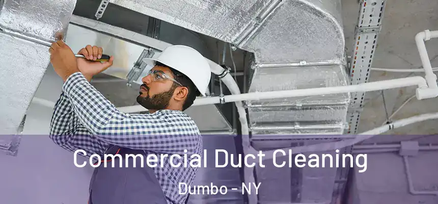  Commercial Duct Cleaning Dumbo - NY