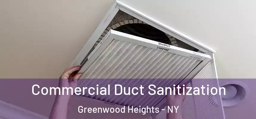Commercial Duct Sanitization Greenwood Heights - NY