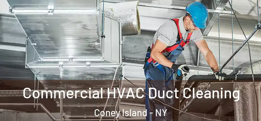  Commercial HVAC Duct Cleaning Coney Island - NY