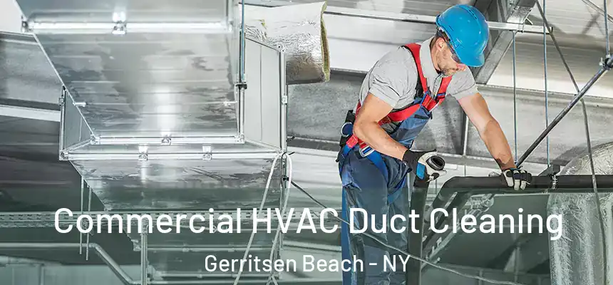 Commercial HVAC Duct Cleaning Gerritsen Beach - NY