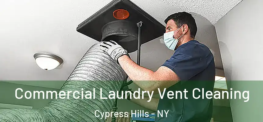 Commercial Laundry Vent Cleaning Cypress Hills - NY