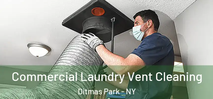 Commercial Laundry Vent Cleaning Ditmas Park - NY