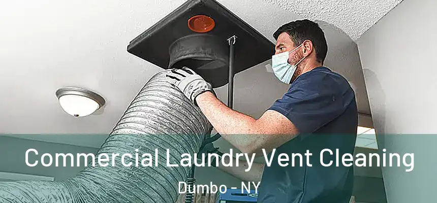 Commercial Laundry Vent Cleaning Dumbo - NY
