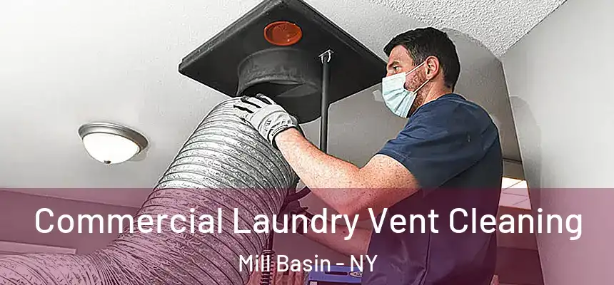 Commercial Laundry Vent Cleaning Mill Basin - NY