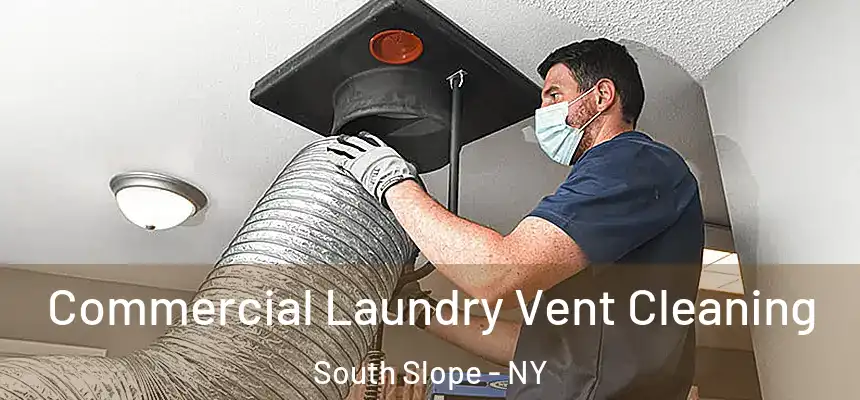 Commercial Laundry Vent Cleaning South Slope - NY
