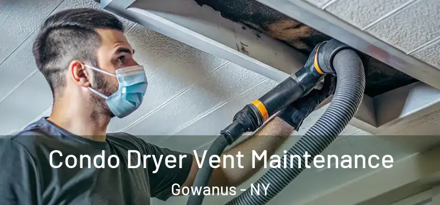 Condo Dryer Vent Maintenance Gowanus - NY