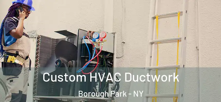 Custom HVAC Ductwork Borough Park - NY