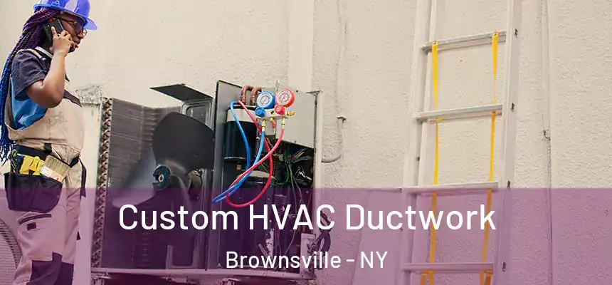  Custom HVAC Ductwork Brownsville - NY