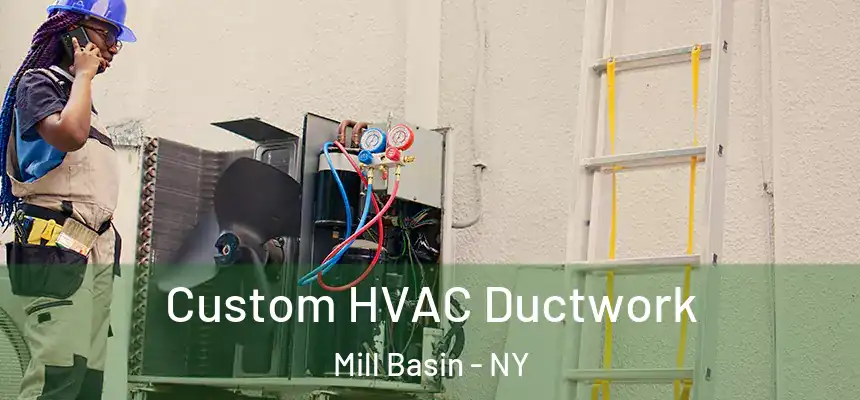 Custom HVAC Ductwork Mill Basin - NY