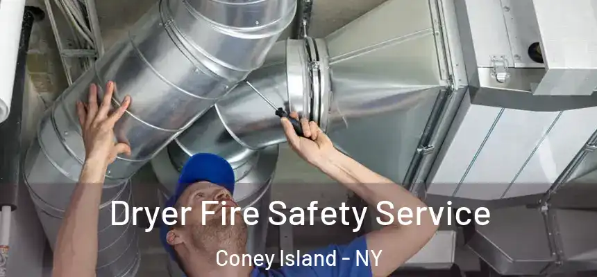  Dryer Fire Safety Service Coney Island - NY