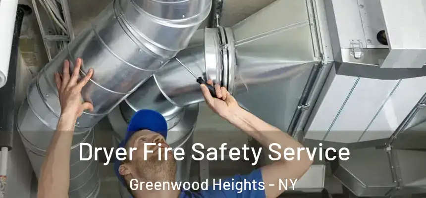  Dryer Fire Safety Service Greenwood Heights - NY