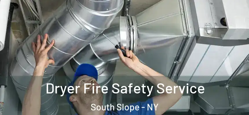 Dryer Fire Safety Service South Slope - NY