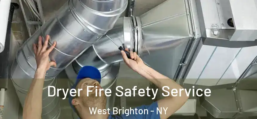  Dryer Fire Safety Service West Brighton - NY
