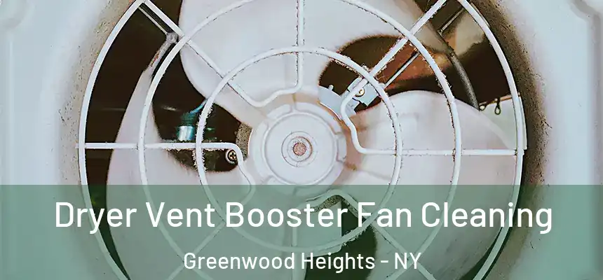 Dryer Vent Booster Fan Cleaning Greenwood Heights - NY