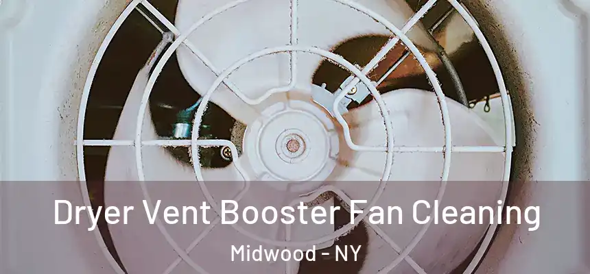  Dryer Vent Booster Fan Cleaning Midwood - NY