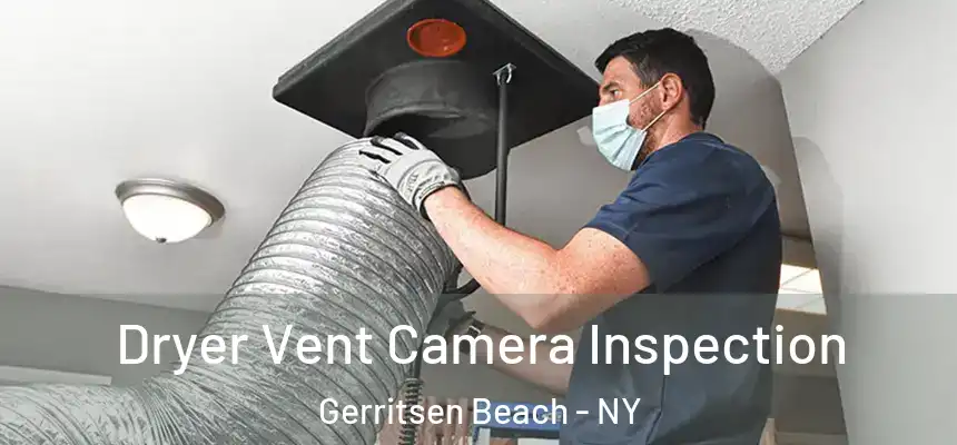 Dryer Vent Camera Inspection Gerritsen Beach - NY
