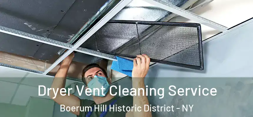 Dryer Vent Cleaning Service Boerum Hill Historic District - NY