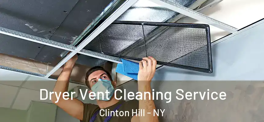  Dryer Vent Cleaning Service Clinton Hill - NY