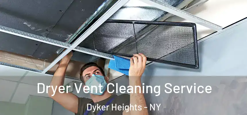  Dryer Vent Cleaning Service Dyker Heights - NY