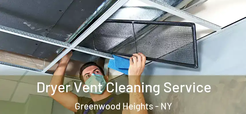  Dryer Vent Cleaning Service Greenwood Heights - NY