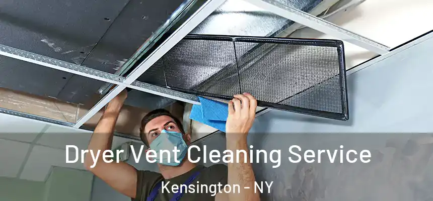 Dryer Vent Cleaning Service Kensington - NY
