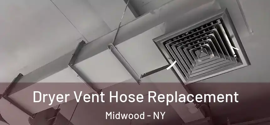 Dryer Vent Hose Replacement Midwood - NY