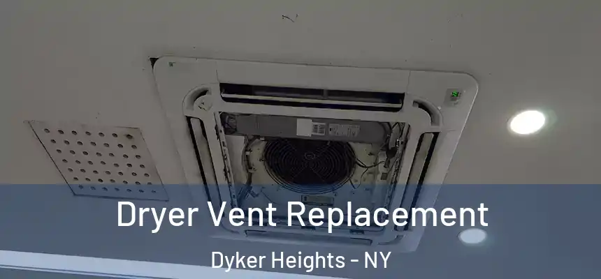 Dryer Vent Replacement Dyker Heights - NY
