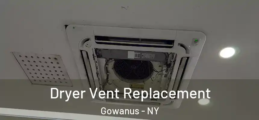 Dryer Vent Replacement Gowanus - NY