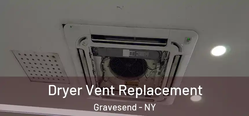 Dryer Vent Replacement Gravesend - NY