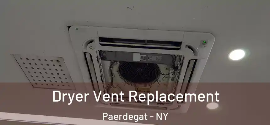 Dryer Vent Replacement Paerdegat - NY