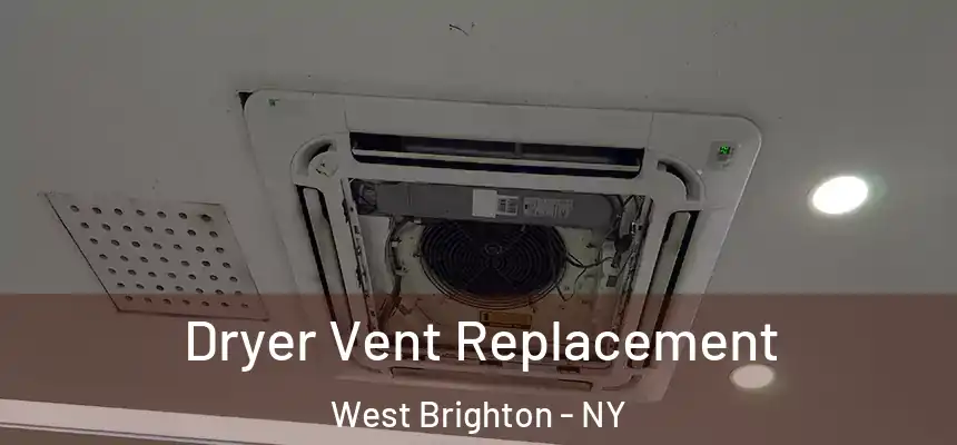Dryer Vent Replacement West Brighton - NY