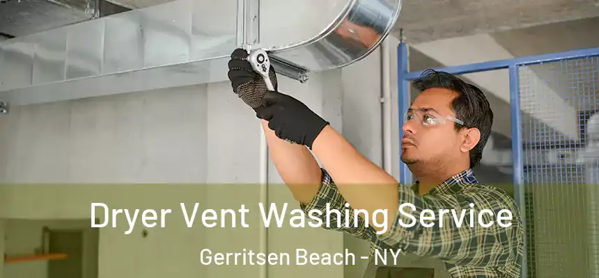 Dryer Vent Washing Service Gerritsen Beach - NY