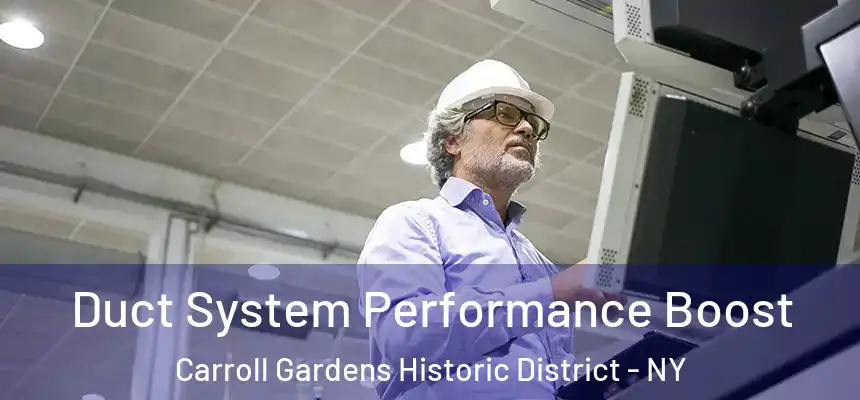 Duct System Performance Boost Carroll Gardens Historic District - NY