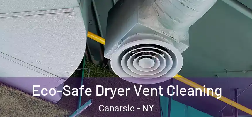 Eco-Safe Dryer Vent Cleaning Canarsie - NY