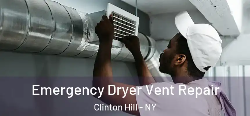  Emergency Dryer Vent Repair Clinton Hill - NY