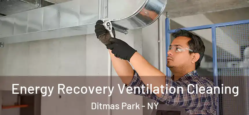  Energy Recovery Ventilation Cleaning Ditmas Park - NY
