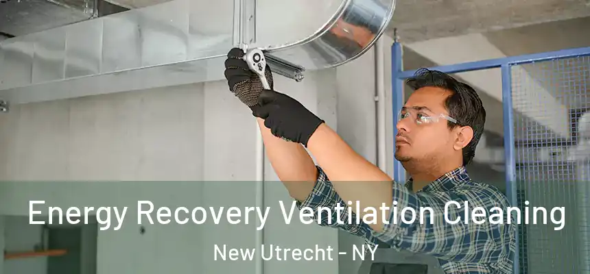 Energy Recovery Ventilation Cleaning New Utrecht - NY
