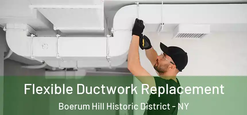 Flexible Ductwork Replacement Boerum Hill Historic District - NY