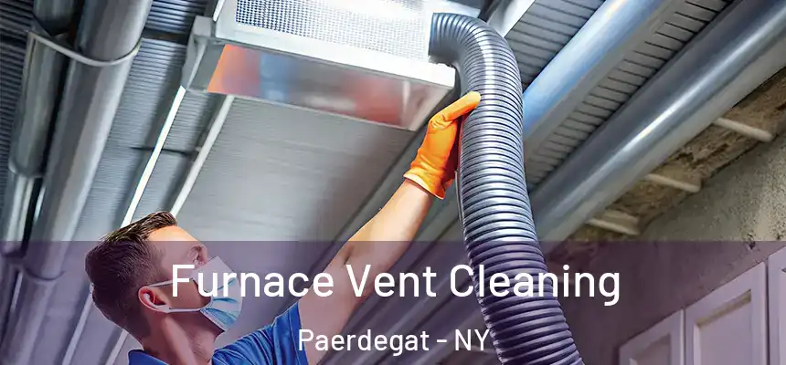 Furnace Vent Cleaning Paerdegat - NY
