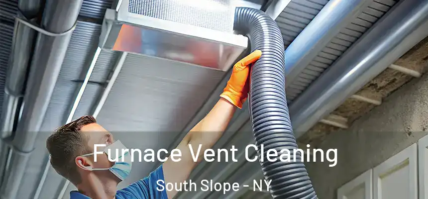 Furnace Vent Cleaning South Slope - NY