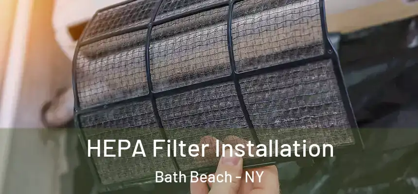 HEPA Filter Installation Bath Beach - NY