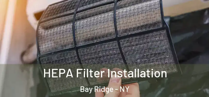 HEPA Filter Installation Bay Ridge - NY