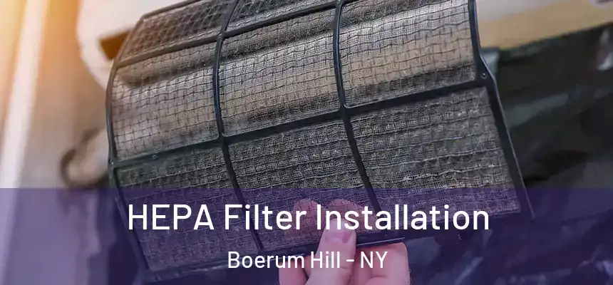 HEPA Filter Installation Boerum Hill - NY