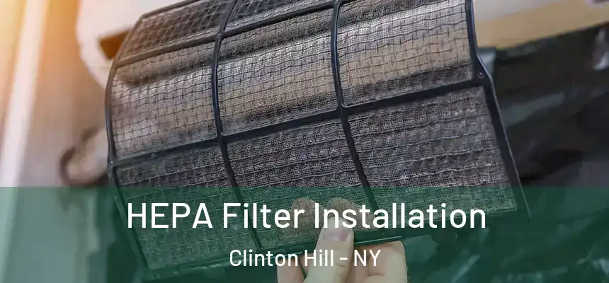 HEPA Filter Installation Clinton Hill - NY